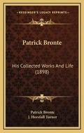Cover: Patrick Bronte - Kessinger Publishing