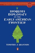Cover: Iroquois Diplomacy on the Early American Frontier - Penguin USA