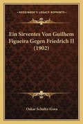 Cover: Ein Sirventes Von Guilhem Figueira Gegen Friedrich II (1902) - Kessinger Publishing