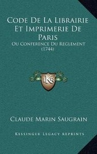 Abbildung von: Code De La Librairie Et Imprimerie De Paris - Kessinger Publishing