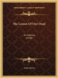 Cover: The Lesson Of Our Dead - Kessinger Publishing
