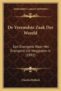 Cover: De Vreemdste Zaak Der Wereld - Kessinger Publishing