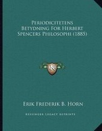 Abbildung von: Periodicitetens Betydning For Herbert Spencers Philosophi (1885) - Kessinger Publishing