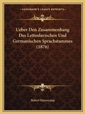 Cover: Ueber Den Zusammenhang Des Lettoslavischen Und Germanischen Sprachstammes (1876) - Kessinger Publishing