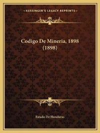 Bild: Codigo De Mineria, 1898 (1898) - Kessinger Publishing