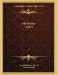 Cover: My Robin (1912) - Kessinger Publishing