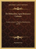 Cover: De Militaribus Apud Romanos Coloniis - Kessinger Publishing