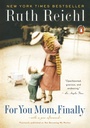 Cover: For You, Mom. Finally. - The Penguin Press