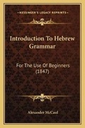 Cover: Introduction To Hebrew Grammar - Kessinger Publishing