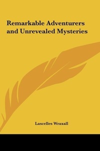 Abbildung von: Remarkable Adventurers and Unrevealed Mysteries - Kessinger Publishing