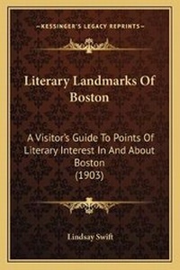 Enlarge image Cover: Literary Landmarks Of Boston - Kessinger Publishing