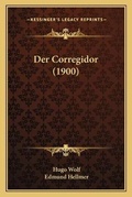Cover: Der Corregidor (1900) - Kessinger Publishing