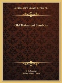 Enlarge image Cover: Old Testament Symbols - Kessinger Publishing