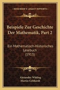 Cover: Beispiele Zur Geschichte Der Mathematik, Part 2 - Kessinger Publishing