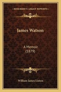 Enlarge image Cover: James Watson - Kessinger Publishing