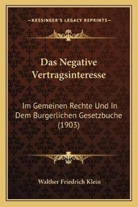 Abbildung von: Das Negative Vertragsinteresse - Kessinger Publishing