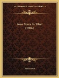 Cover: Four Years In Tibet (1906) - Kessinger Publishing