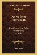 Cover: Der Moderne Denkmalkultus - Kessinger Publishing