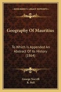 Cover: Geography Of Mauritius - Kessinger Publishing