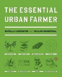 Enlarge image Cover: The Essential Urban Farmer - Penguin USA