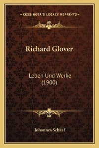 Enlarge image Cover: Richard Glover - Kessinger Publishing