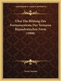 Cover: Uber Die Bildung Des Formensystems Der Ternaren Biquadratischen Form (1908) - Kessinger Publishing