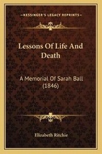 Enlarge image Cover: Lessons Of Life And Death - Kessinger Publishing