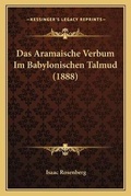 Cover: Das Aramaische Verbum Im Babylonischen Talmud (1888) - Kessinger Publishing