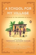 Cover: A School for My Village - The Penguin Press