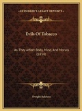 Cover: Evils Of Tobacco - Kessinger Publishing