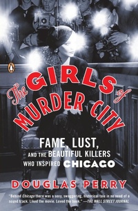 Abbildung von: The Girls of Murder City - Penguin Books Ltd