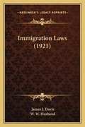 Cover: Immigration Laws (1921) - Kessinger Publishing