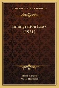Abbildung von: Immigration Laws (1921) - Kessinger Publishing