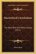 Cover: Maeterlinck's Symbolism - Kessinger Publishing
