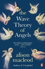 Cover: The Wave Theory of Angels - Penguin Books Ltd