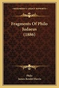 Cover: Fragments Of Philo Judaeus (1886) - Kessinger Publishing
