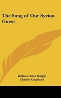 Cover: The Song of Our Syrian Guest - Kessinger Publishing