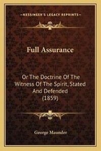 Enlarge image Cover: Full Assurance - Kessinger Publishing