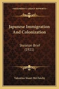 Enlarge image Cover: Japanese Immigration And Colonization - Kessinger Publishing