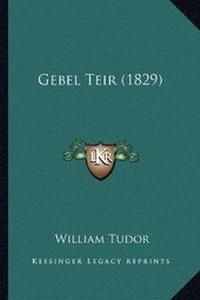 Abbildung von: Gebel Teir (1829) - Kessinger Publishing