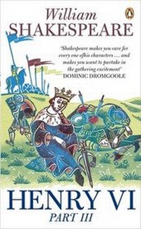 Enlarge image Cover: Henry VI Part Three - Penguin Classics