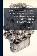 Cover: Das Automobil, Eine Einfuhrung in Bau Und Betrieb Des Modernen Kraftwagens - Nabu Press