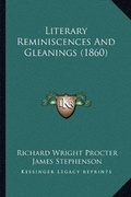 Cover: Literary Reminiscences And Gleanings (1860) - Kessinger Publishing