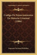 Bild: Codigo De Enjuiciamientos En Materia Criminal (1906) - Kessinger Publishing