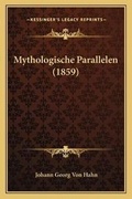 Cover: Mythologische Parallelen (1859) - Kessinger Publishing
