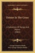 Cover: Daisies In The Grass - Kessinger Publishing
