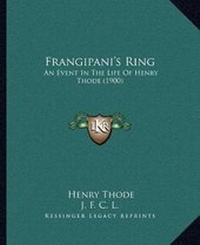 Enlarge image Cover: Frangipani's Ring - Kessinger Publishing