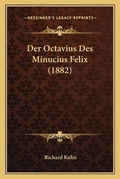 Cover: Der Octavius Des Minucius Felix (1882) - Kessinger Publishing