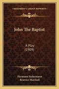 Cover: John The Baptist - Kessinger Publishing