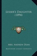 Cover: Lesser's Daughter (1894) - Kessinger Publishing